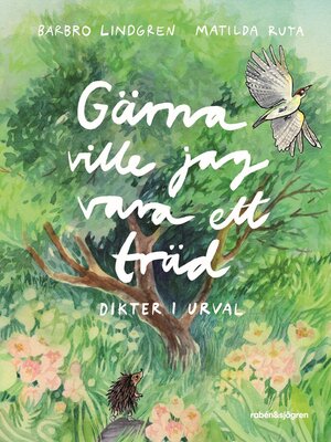 cover image of Gärna ville jag vara ett träd